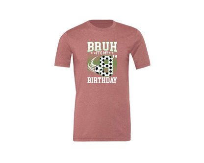 brand:Generic|color:Heather Mauve|Bruh Its My 9Th Birthday Soccer T Shirt Graphic T-Shirt