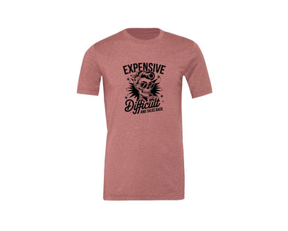 brand:Generic|color:Heather Mauve|Expensive Difficult And Talks Back Shirt 3 Graphic T-Shirt