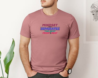 brand:Bella Canvas|color:Heather Mauve|Mindset Is What Separates The Best From Graphic T-Shirt