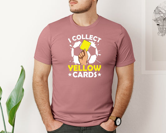 I Collect Yellow Cards Soccer T Shirt Graphic T-Shirt
