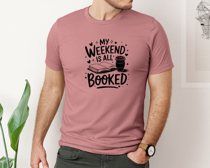 brand:Bella Canvas|color:Heather Mauve|My Weekend Is All Booked T Shirt Design 4 Graphic T-Shirt