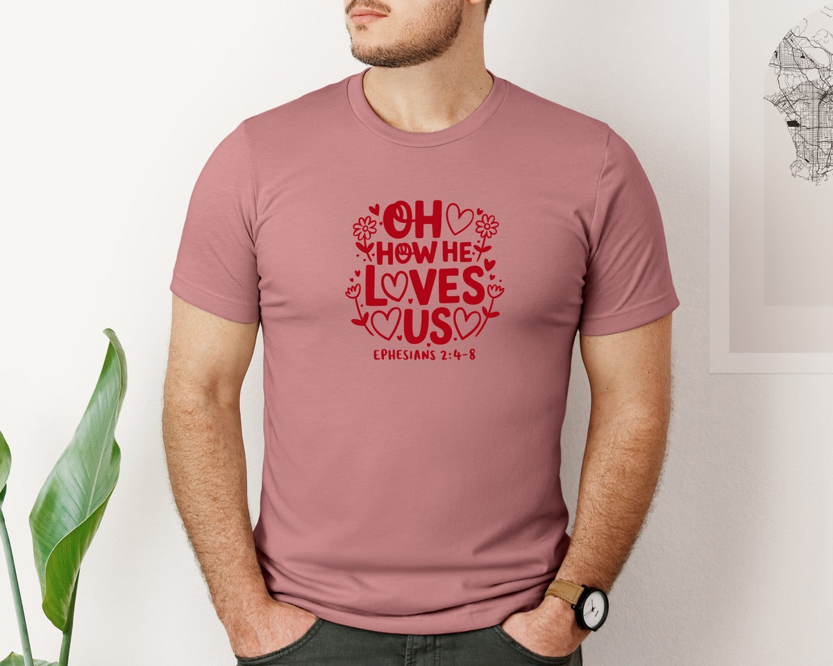 brand:Bella Canvas|color:Heather Mauve|Oh How He Loves Us Ephesians Graphic T-Shirt