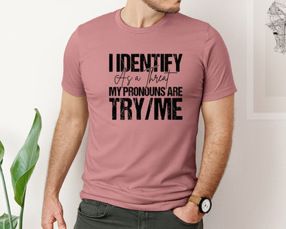 brand:Bella Canvas|color:Heather Mauve|I Identify As A Threat My Pronouns Are 2 Graphic T-Shirt