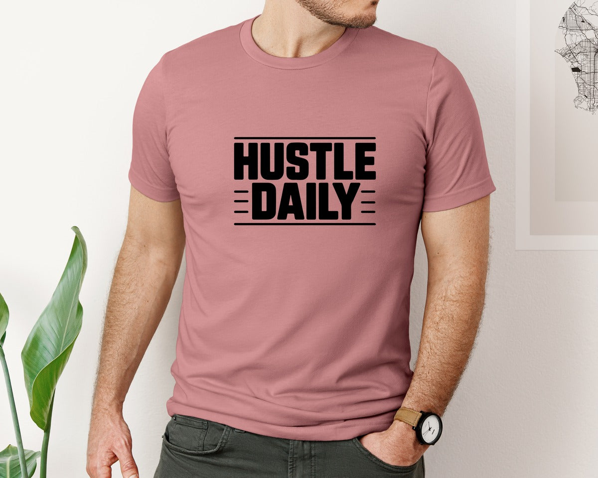 brand:Bella Canvas|color:Heather Mauve|Hustle Daily Typography T Shirt Design F Graphic T-Shirt