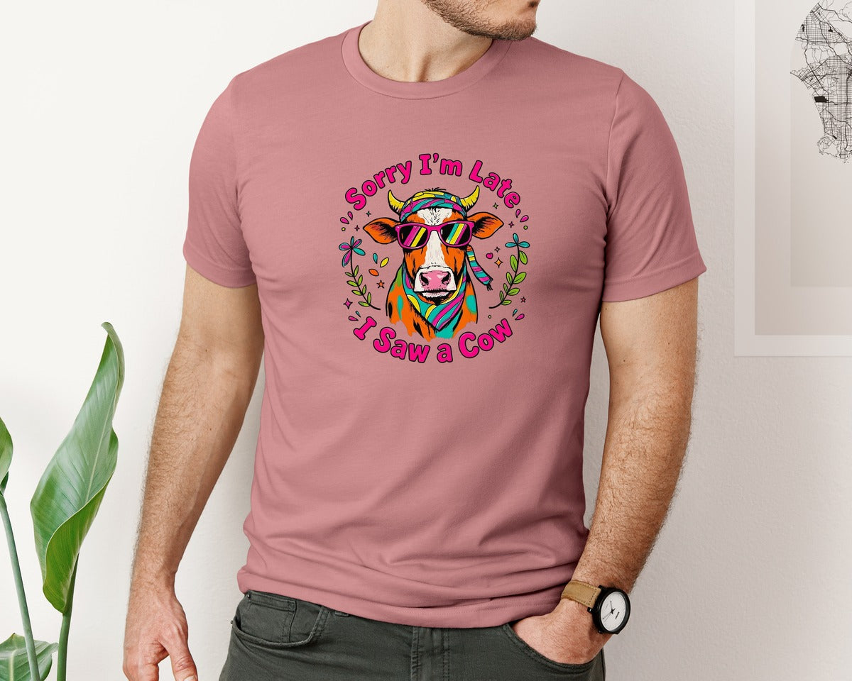 brand:Bella Canvas|color:Heather Mauve|Sorry Im Late I Saw A Cow T Shirt Design Graphic T-Shirt