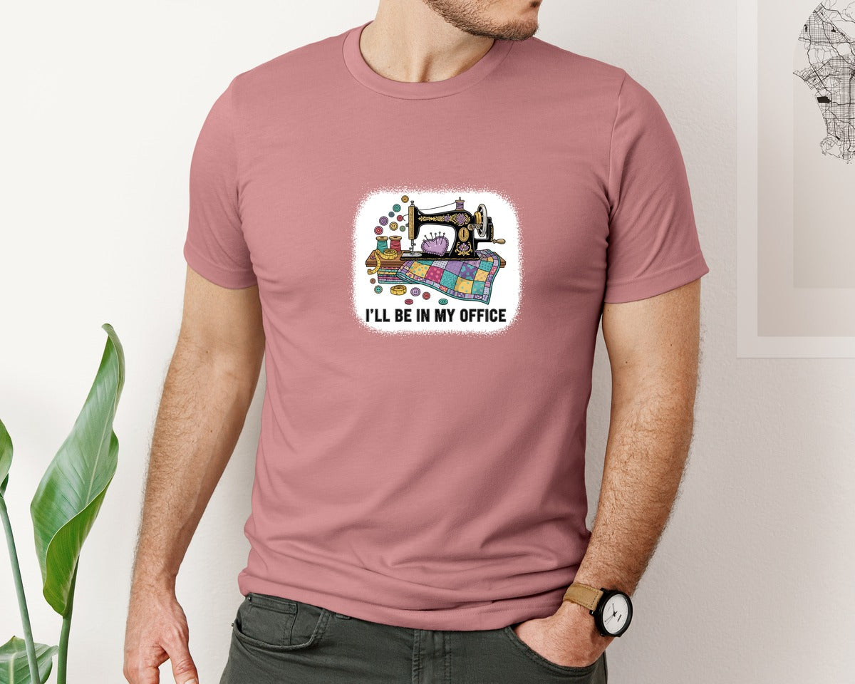 brand:Bella Canvas|color:Heather Mauve|Funny Sewing Ill Be In My Office Graphic T-Shirt
