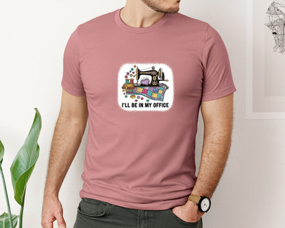 brand:Bella Canvas|color:Heather Mauve|Funny Sewing Ill Be In My Office Graphic T-Shirt