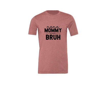 brand:Generic|color:Heather Mauve|Mama Mommy Mom Bruh Funny Mom 15 Graphic T-Shirt
