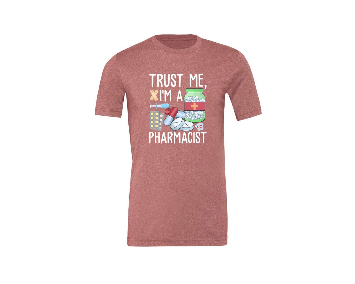 brand:Generic|color:Heather Mauve|Pharmacist Trust Me Career T Shirt Graphic T-Shirt