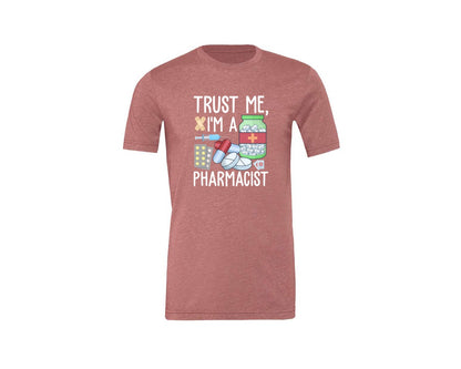 brand:Generic|color:Heather Mauve|Pharmacist Trust Me Career T Shirt Graphic T-Shirt