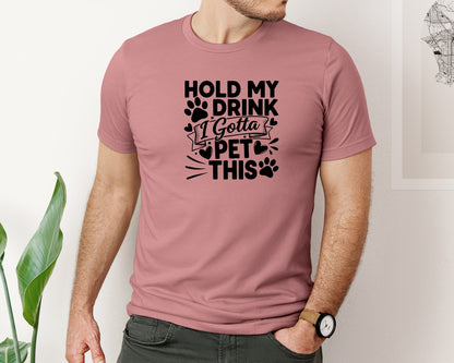 brand:Bella Canvas|color:Heather Mauve|Hold My Drink I Gotta Pet This Graphic T-Shirt