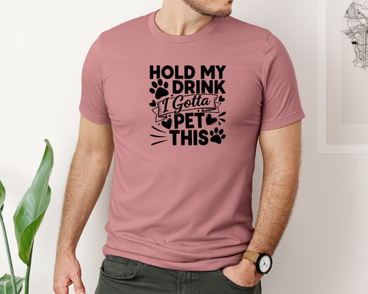 Hold My Drink I Gotta Pet This Graphic T-Shirt