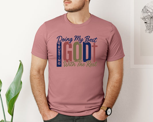 Trusting God Christian Quotes 2 Graphic T-Shirt