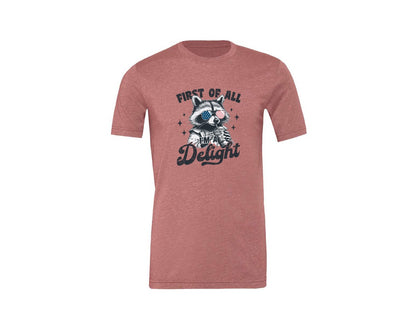 brand:Generic|color:Heather Mauve|First Of All Im A Delight Funny Raccoon 3 Graphic T-Shirt
