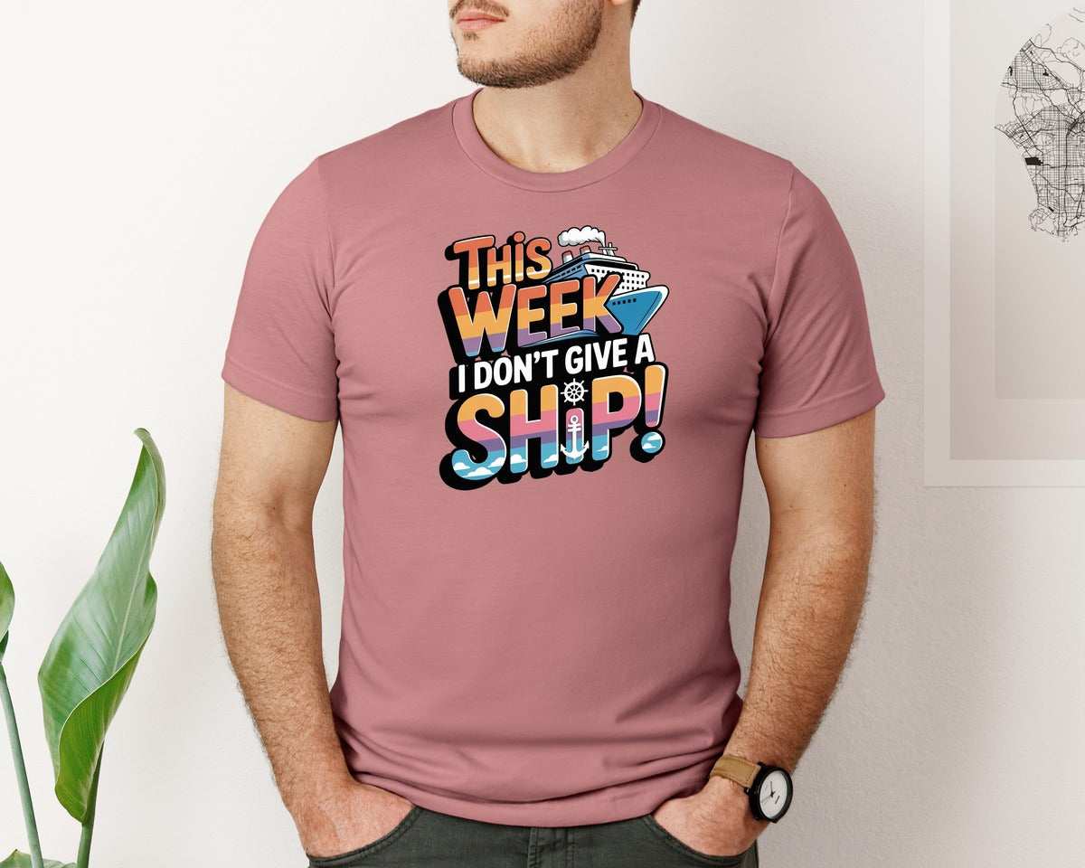 brand:Bella Canvas|color:Heather Mauve|This Week I Dont Give A Ship Cruise 2 Graphic T-Shirt