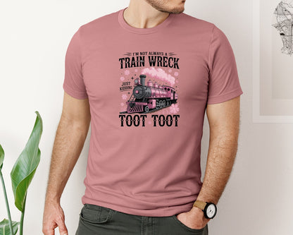 brand:Bella Canvas|color:Heather Mauve|Im Not Always A Train Wreck Just Graphic T-Shirt