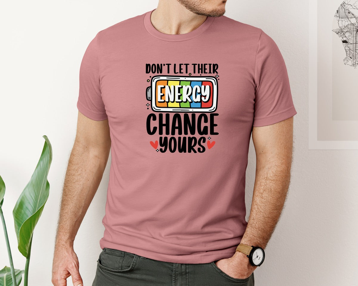 brand:Bella Canvas|color:Heather Mauve|Dont Let Their Energy Change Yours 3 Graphic T-Shirt