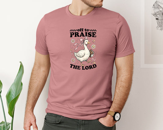 Off To Praise The Lord Christian Goose Graphic T-Shirt