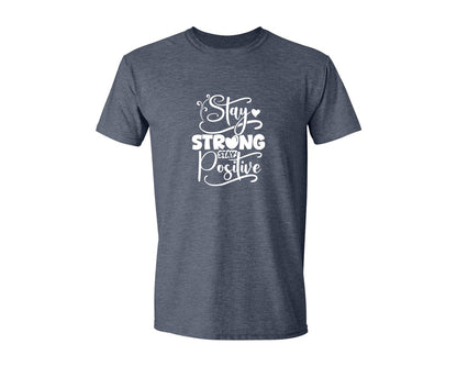 brand:Generic|color:Heather Navy|Stay Strong Stay Positive 2 Graphic T-Shirt