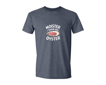 brand:Generic|color:Heather Navy|Moister Than An Oyster T Shirt Design Graphic T-Shirt
