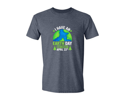 brand:Generic|color:Heather Navy|I Have An Earth Day Birthday T Shirt Graphic T-Shirt