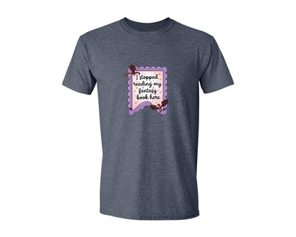 brand:Generic|color:Heather Navy|I Stopped Reading My Fantasy Book Here 4 Graphic T-Shirt