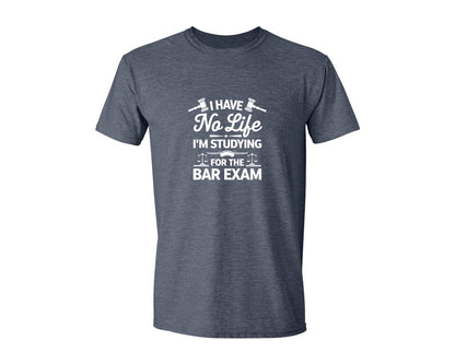 brand:Generic|color:Heather Navy|I Have No Life Bar Exam Law School Graphic T-Shirt