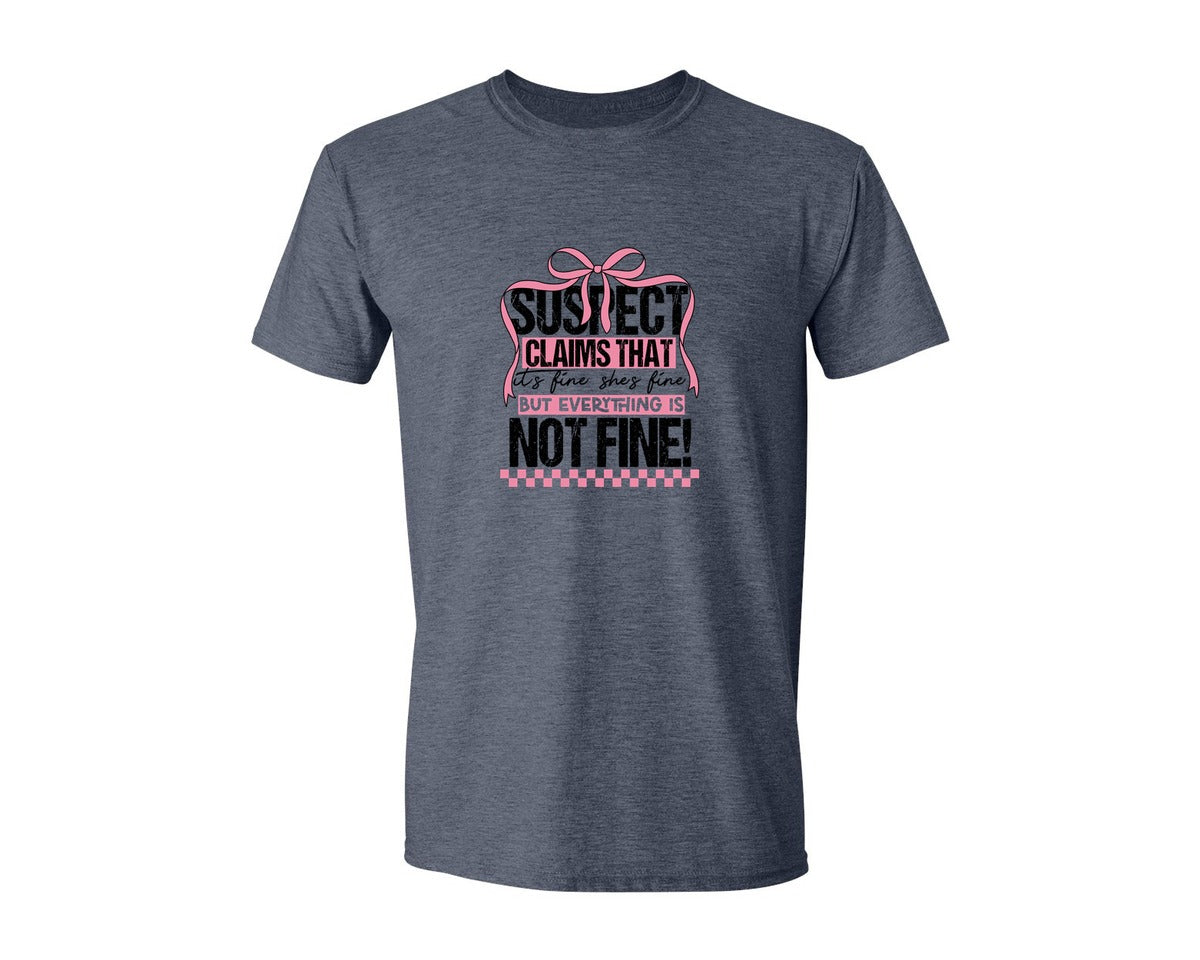 brand:Generic|color:Heather Navy|Suspect Claims Its Fine Shes Fine But Graphic T-Shirt