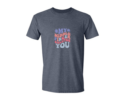 brand:Generic|color:Heather Navy|My Middle Finger Salutes You 2 Graphic T-Shirt