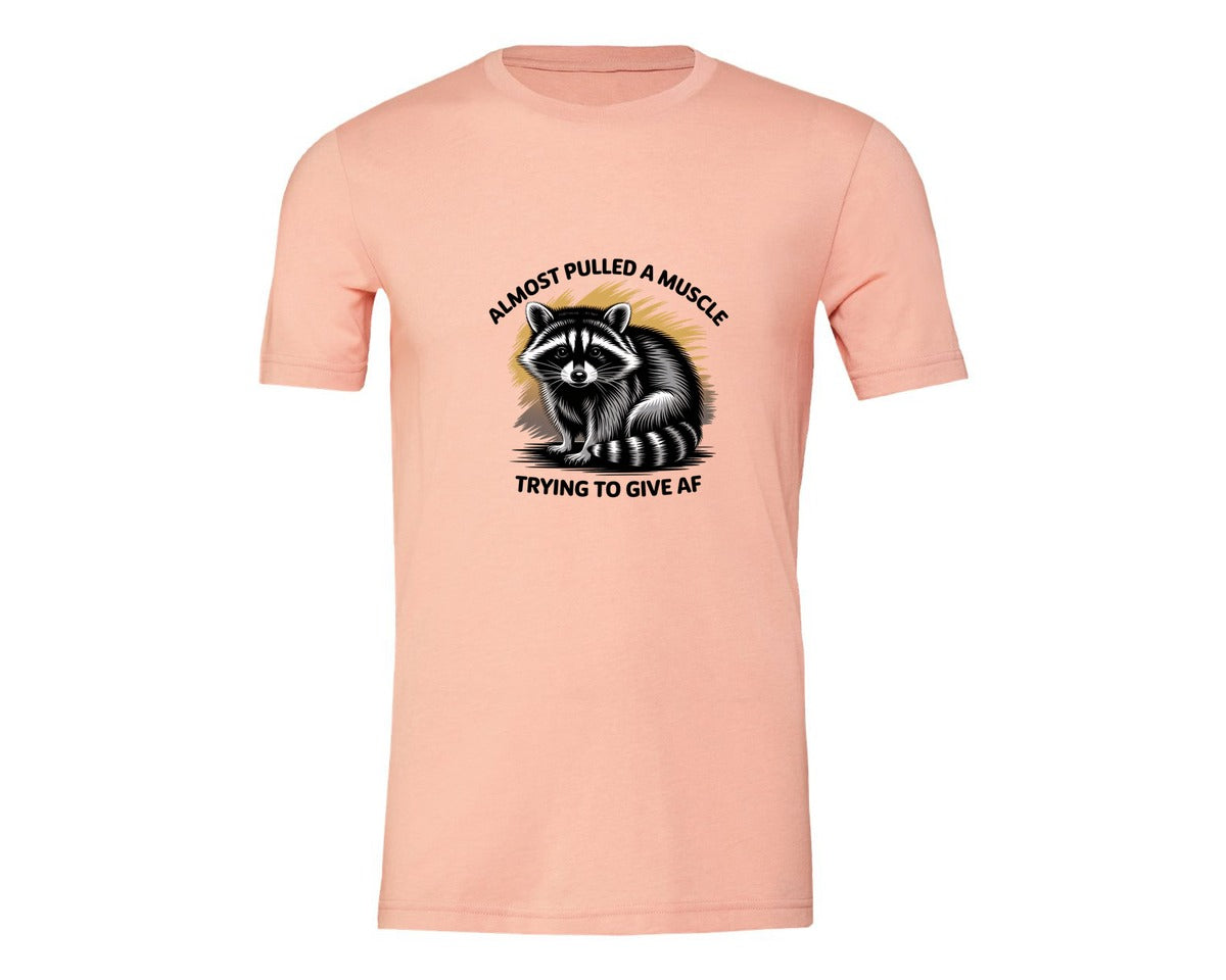 brand:Generic|color:Heather Peach|Funny Raccoon Sarcastic Quote Graphic T-Shirt
