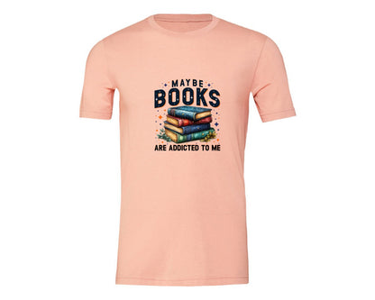 brand:Generic|color:Heather Peach|Maybe Books Are Addicted To Me 6 Graphic T-Shirt
