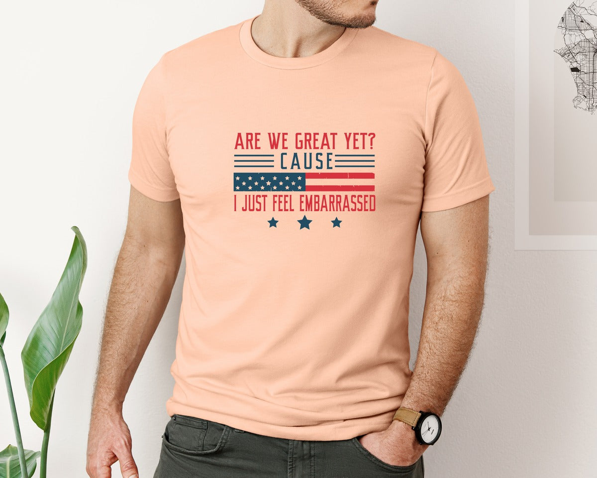 brand:Bella Canvas|color:Heather Peach|Are We Great Yet Cause I Just Feel Embar Graphic T-Shirt