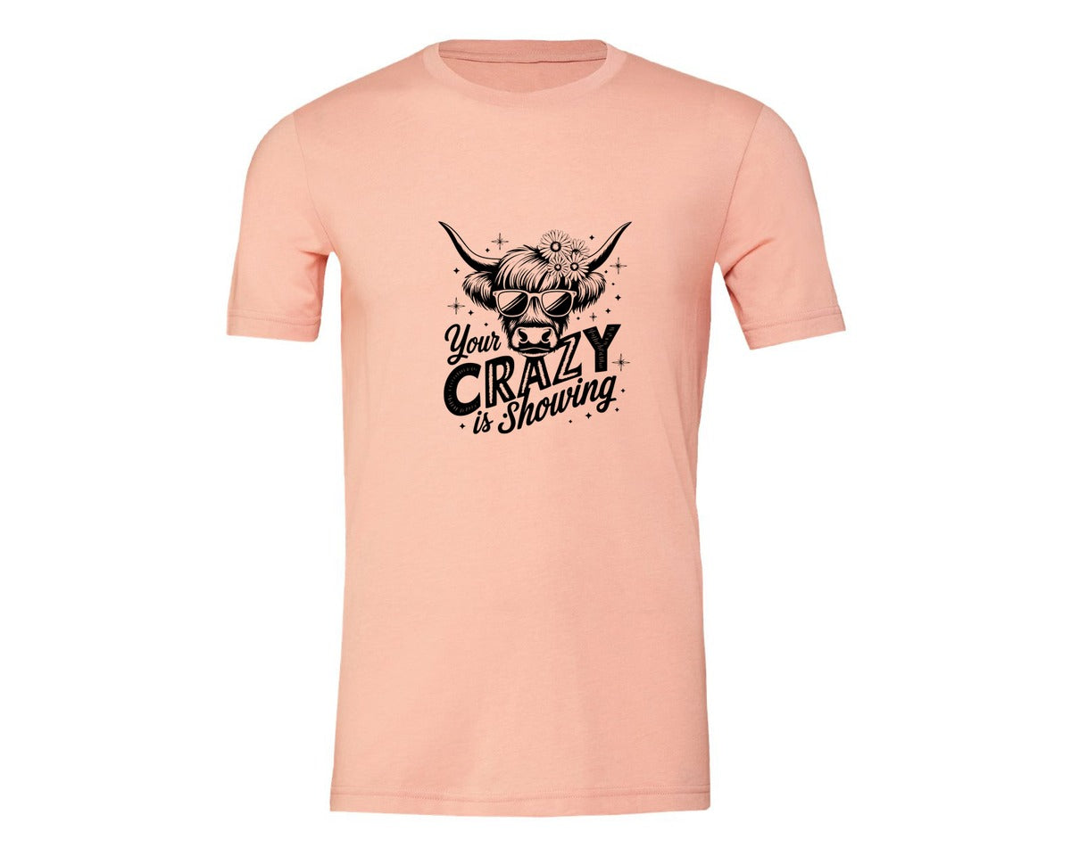 brand:Generic|color:Heather Peach|Your Crazy Is Showing T Shirt Design Graphic T-Shirt