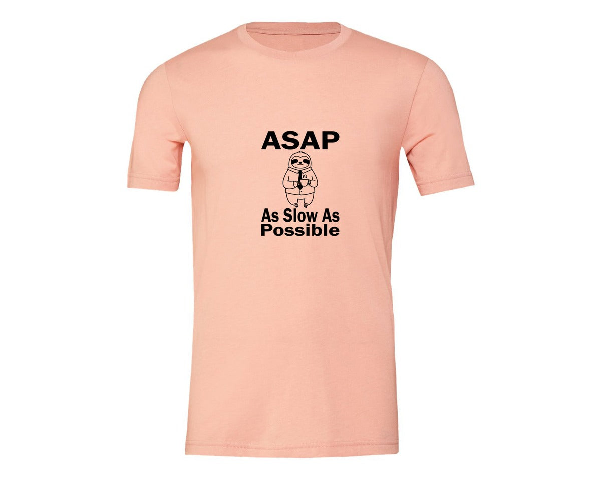 brand:Generic|color:Heather Peach|Asap As Slow As Possible T Shirt Graphic T-Shirt