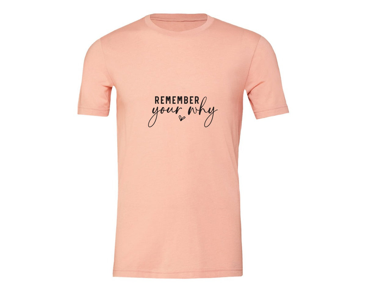 brand:Generic|color:Heather Peach|Remember Your Why Inspirational 2 Graphic T-Shirt