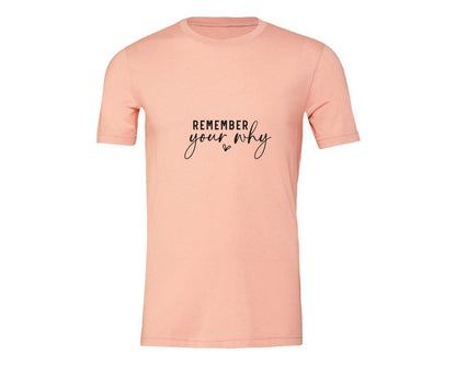 brand:Generic|color:Heather Peach|Remember Your Why Inspirational 2 Graphic T-Shirt