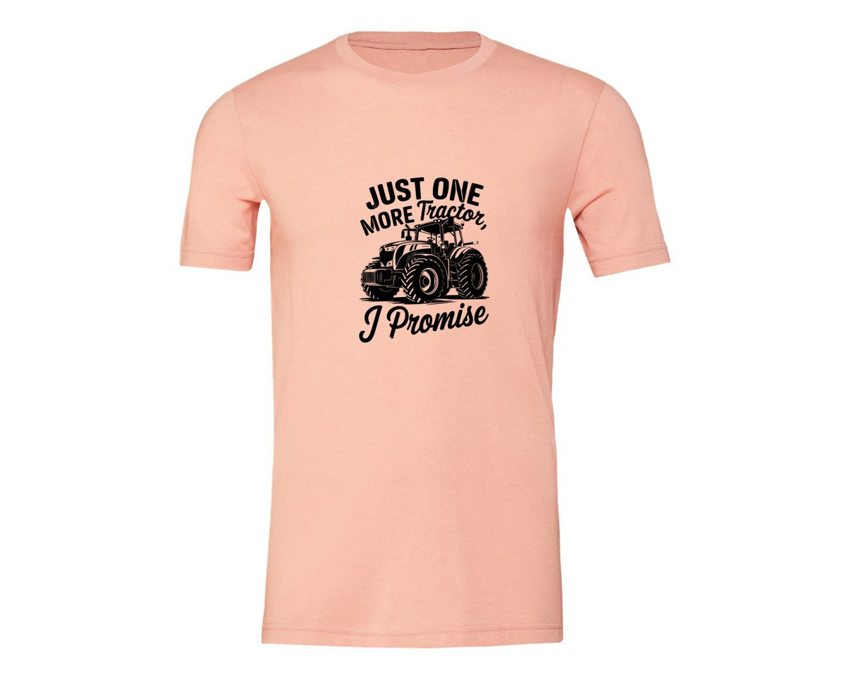 brand:Generic|color:Heather Peach|Just One More Tractor I Promise T Sh Graphic T-Shirt