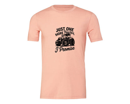 brand:Generic|color:Heather Peach|Just One More Tractor I Promise T Sh Graphic T-Shirt
