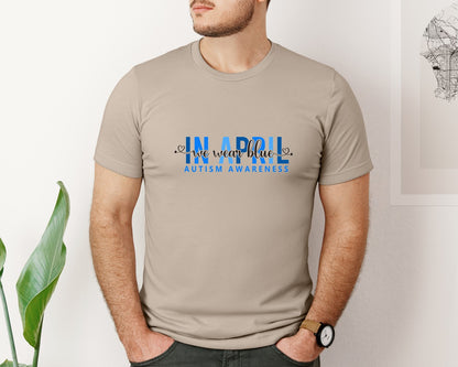 brand:Bella Canvas|color:Heather Tan|In April We Wear Blue Autism Awareness 17 Graphic T-Shirt