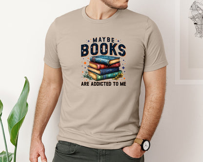 brand:Bella Canvas|color:Heather Tan|Maybe Books Are Addicted To Me 6 Graphic T-Shirt