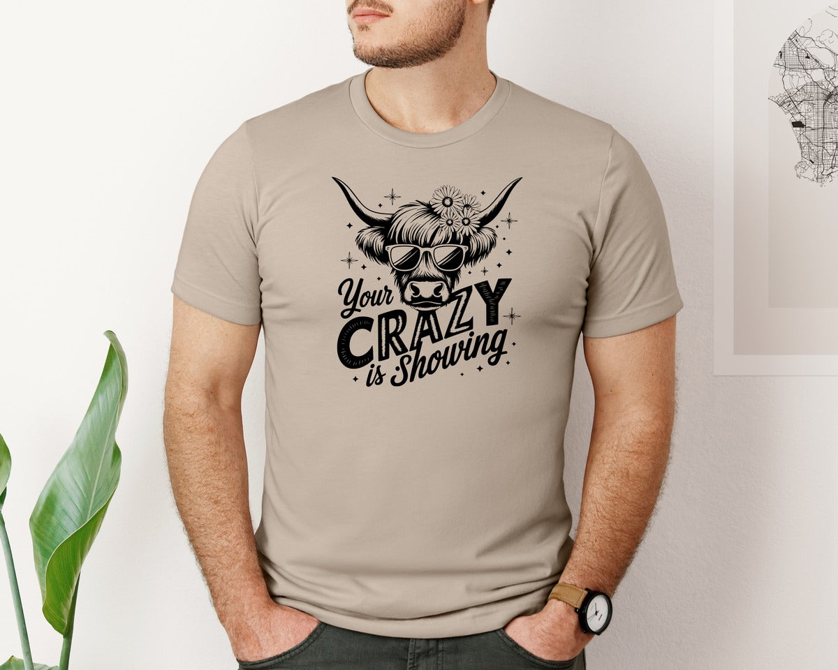 brand:Bella Canvas|color:Heather Tan|Your Crazy Is Showing T Shirt Design Graphic T-Shirt