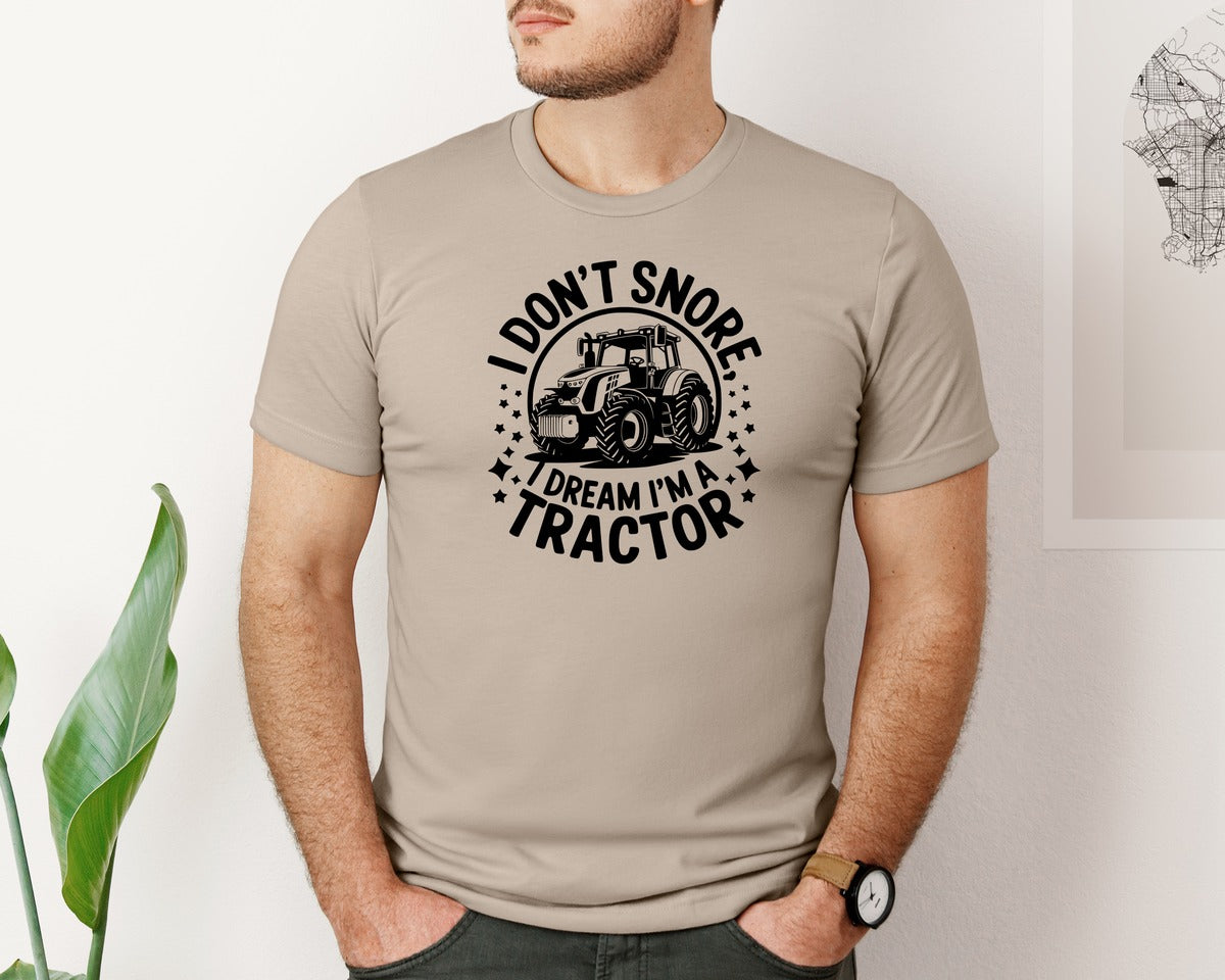 brand:Bella Canvas|color:Heather Tan|I Dont Snore I Dream I M A Tractor Graphic T-Shirt