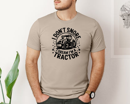 brand:Bella Canvas|color:Heather Tan|I Dont Snore I Dream I M A Tractor Graphic T-Shirt