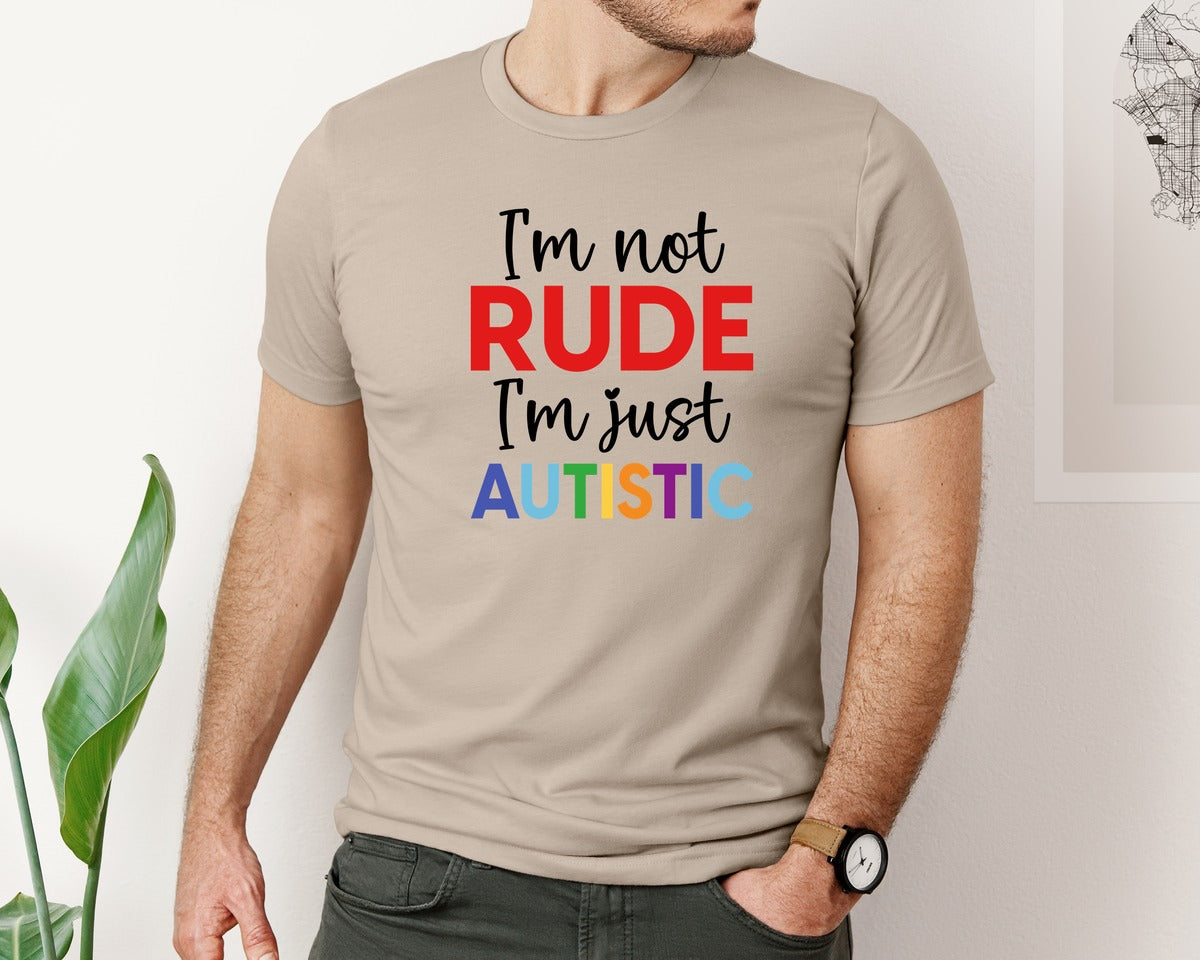 brand:Bella Canvas|color:Heather Tan|Im Not Rude Im Just Autistic Graphic T-Shirt