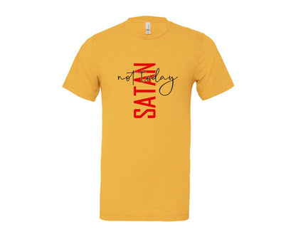 brand:Bella Canvas|color:Heather Yellow Gold|Not Today Satan Shirt Design Graphic T-Shirt