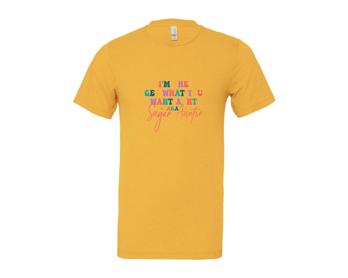 brand:Bella Canvas|color:Heather Yellow Gold|Sugar Auntie Im The Get What Graphic T-Shirt