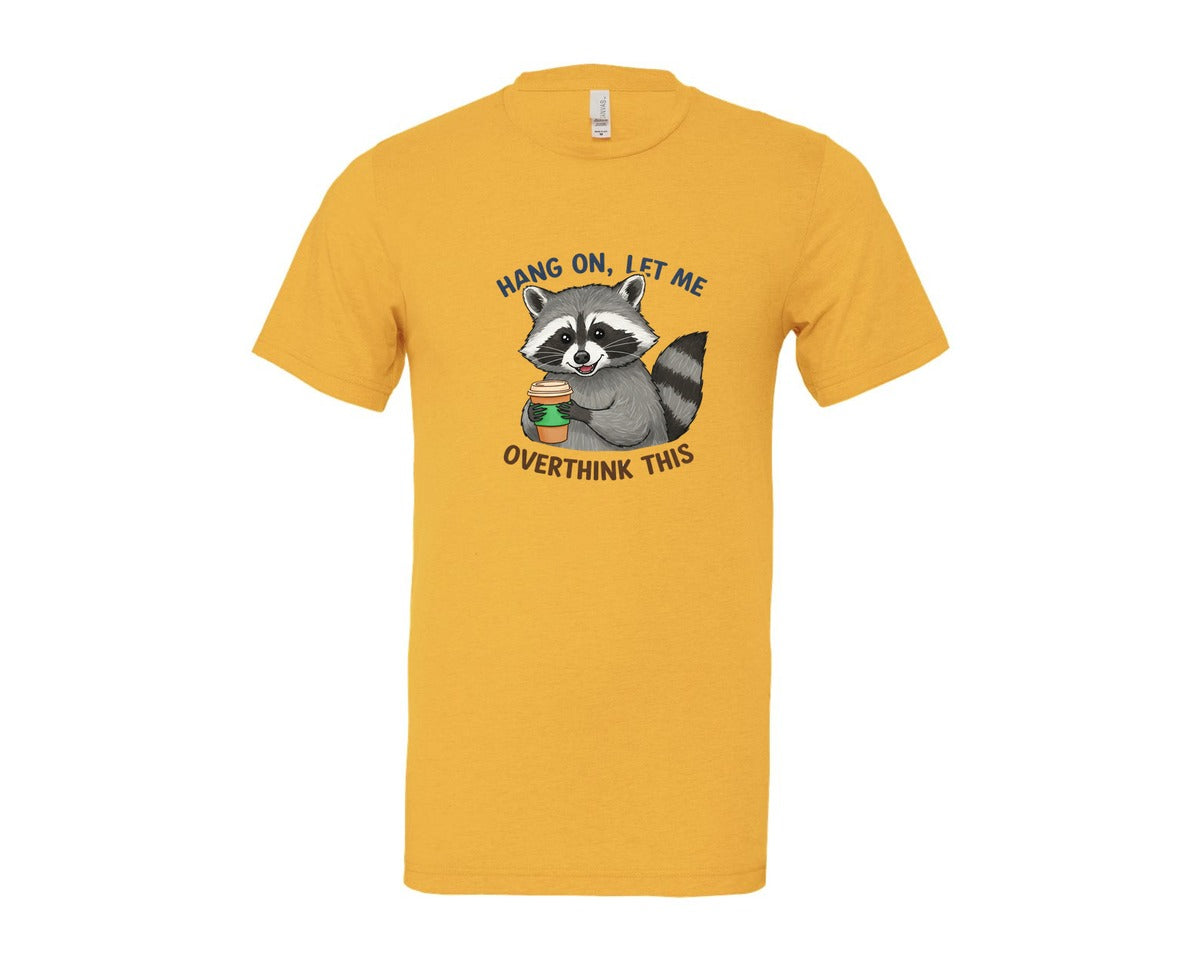 brand:Bella Canvas|color:Heather Yellow Gold|Hang On Let Me Overthink This Raccoon 3 Graphic T-Shirt