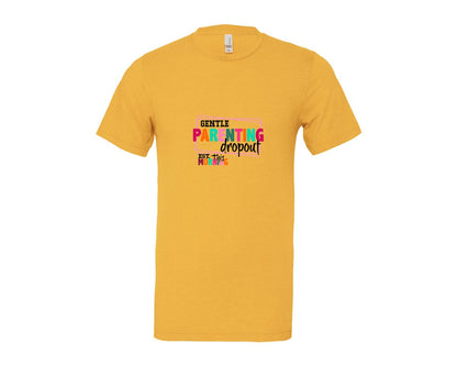 brand:Bella Canvas|color:Heather Yellow Gold|Gentle Parenting Dropout Svgmothers Day 2 Graphic T-Shirt