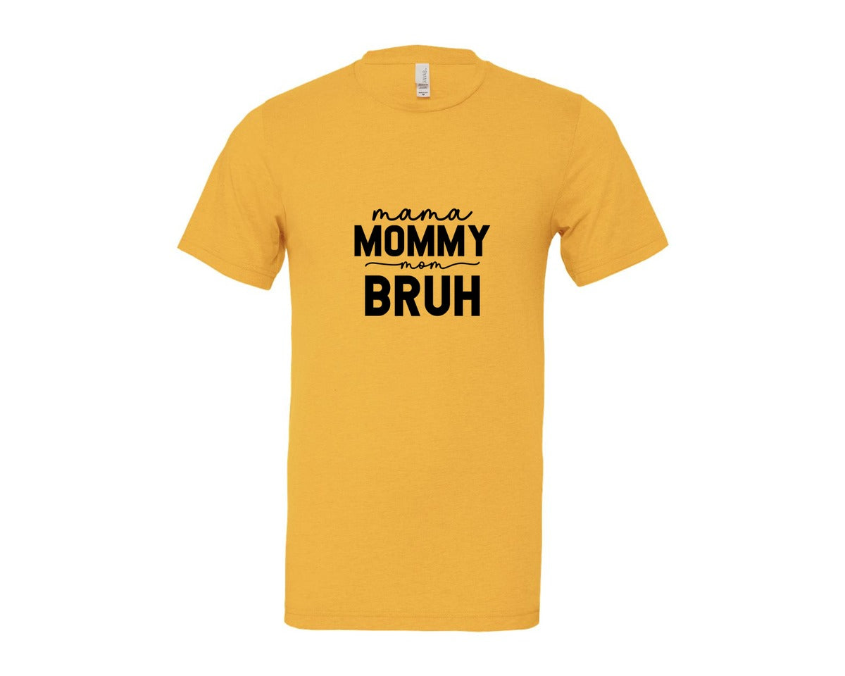 brand:Bella Canvas|color:Heather Yellow Gold|Mama Mommy Mom Bruh Funny Mom 15 Graphic T-Shirt