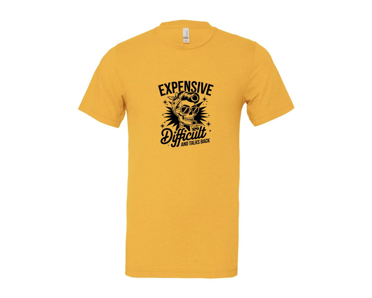 brand:Bella Canvas|color:Heather Yellow Gold|Expensive Difficult And Talks Back Shirt 3 Graphic T-Shirt